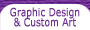 Custom Graphic Design & Art